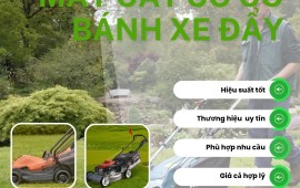 Top 3 máy cắt cỏ có bánh xe đẩy đáng mua hàng đầu 2025