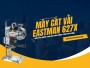Eastman 627X đối tác đáng tin cậy cho công việc may mặc