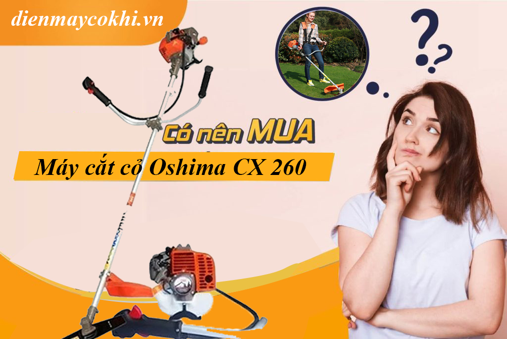 máy cắt cỏ Oshima CX 260