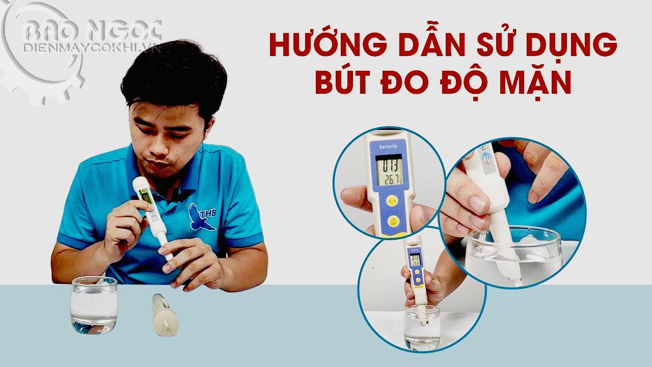  Cách sử dụng máy đo độ mặn cầm tay Hanna